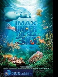 دانلود کامل زیرنویس فارسی Under the Sea 3D 2009