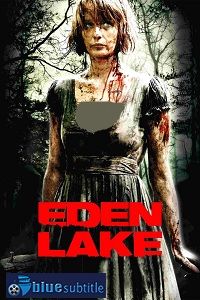 دانلود کامل زیرنویس فارسی فیلم Eden Lake 2008