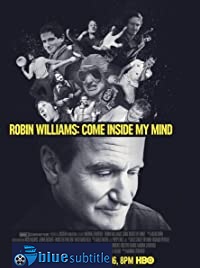 دانلود کامل زیرنویس فارسی فیلم Robin Williams: Come Inside My Mind 2018