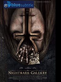 دانلود کامل زیرنویس فارسی فیلم The Nightmare Gallery 2019