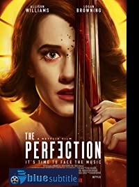 دانلود کامل زیرنویس فارسی فیلم The Perfection 2018