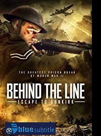 دانلود کامل زیرنویس فارسی فیلم Behind the Line: Escape to Dunkirk 2020
