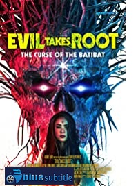 دانلود کامل زیرنویس فارسی فیلم Evil Takes Root 2020