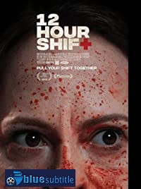 دانلود کامل زیرنویس فارسی فیلم 12Hour Shift