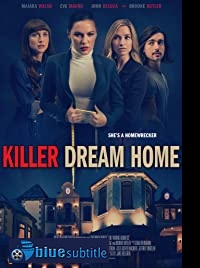 دانلود کامل زیرنویس فارسی فیلم Killer Dream Home 2020