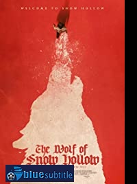 دانلود کامل زیرنویس فارسی فیلم The Wolf of Snow Hollow 2020