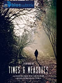 دانلود کامل زیرنویس فارسی فیلم Times & Measures 2020