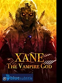دانلود کامل زیرنویس فارسی فیلم Xane: The Vampire God 2020