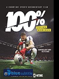 دانلود کامل زیرنویس فارسی مستند 100%Julian Edelman2019