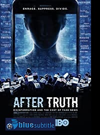 دانلود کامل زیرنویس فارسی مستند After Truth: Disinformation and the Cost of Fake News 2020