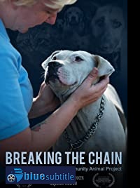 دانلود کامل زیرنویس فارسی فیلم Breaking the Chain 2020