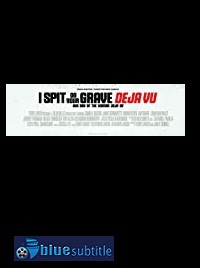 دانلود کامل زیرنویس فارسی فیلم I Spit on Your Grave: Deja Vu 2019