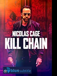 دانلود کامل زیرنویس فارسی فیلم Kill Chain 2019