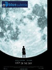 دانلود کامل زیرنویس فارسی فیلم Lucy in the Sky 2019