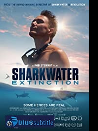 دانلود کامل زیرنویس فارسی مستند Sharkwater Extinction 2018