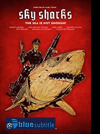 دانلود کامل زیرنویس فارسی فیلم Sky Sharks 2020