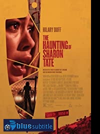 دانلود کامل زیرنویس فارسی فیلم The Haunting of Sharon Tate 2019