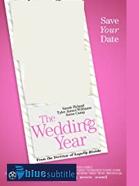 دانلود کامل زیرنویس فارسی فیلم The Wedding Year 2019
