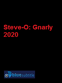 دانلود کامل زیرنویس فارسی فیلم Steve-O: Gnarly 2020