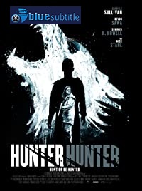 دانلود کامل زیرنویس فارسی فیلم Hunter Hunter 2020