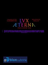 دانلود کامل زیرنویس فارسی فیلم Lux Æterna 2019