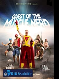 دانلود کامل زیرنویس فارسی مستند Quest of the Muscle Nerd 2019