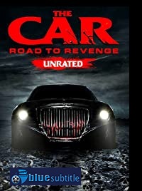دانلود کامل زیرنویس فارسی فیلم The Car: Road to Revenge 2019