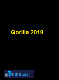 دانلود کامل زیرنویس فارسی فیلم Gorilla 2019