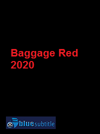 دانلود کامل زیرنویس فارسی فیلم Baggage Red 2020