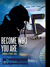 دانلود کامل زیرنویس فارسی مستند Become Who You Are 2020