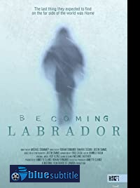 دانلود کامل زیرنویس فارسی مستند Becoming Labrador 2019