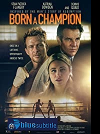 دانلود کامل زیرنویس فارسی فیلم Born a Champion 2021