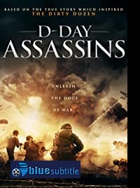 دانلود کامل زیرنویس فارسی فیلم D-Day Assassins 2019