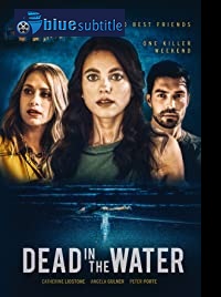 دانلود کامل زیرنویس فارسی فیلم Dead in the Water 2021