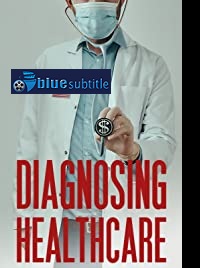 دانلود کامل زیرنویس فارسی مستند Diagnosing Healthcare 2020
