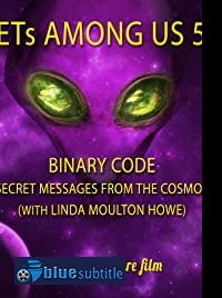 دانلود کامل زیرنویس فارسی مستند Among Us 5: Binary Code – Secret Messages from the Cosmos with Linda Moulton Howe 2020