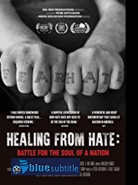 دانلود کامل زیرنویس فارسی مستند Healing From Hate: Battle for the Soul of a Nation 2019