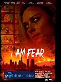 دانلود کامل زیرنویس فارسی فیلم I Am Fear 2020