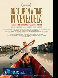 دانلود کامل زیرنویس فارسی مستند Once Upon a Time in Venezuela 2020