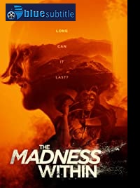 دانلود کامل زیرنویس فارسی فیلم The Madness Within 2019