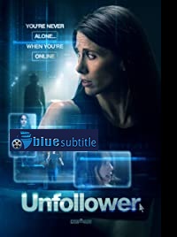 دانلود کامل زیرنویس فارسی فیلم Unfollower 2020
