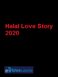 دانلود کامل زیرنویس فارسی فیلم Halal Love Story 2020