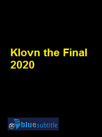 دانلود کامل زیرنویس فارسی فیلم Klovn the Final 2020