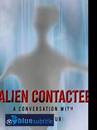 دانلود کامل زیرنویس فارسی مستند Alien Contactee 2020