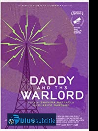 دانلود کامل زیرنویس فارسی فیلم Daddy and the Warlord 2019