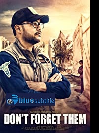 دانلود کامل زیرنویس فارسی مستند Don’t Forget Them 2020