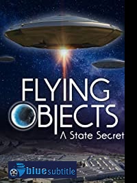دانلود کامل زیرنویس فارسی مستند Flying Objects: A State Secret 2020