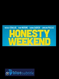 دانلود کامل زیرنویس فارسی فیلم Honesty Weekend 2020