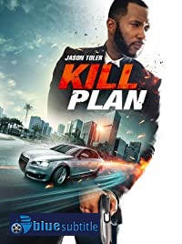 دانلود کامل زیرنویس فارسی فیلم Kill Plan 2021