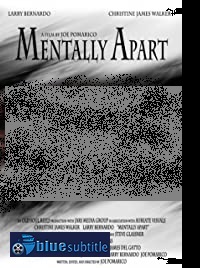 دانلود کامل زیرنویس فارسی فیلم Mentally Apart 2020